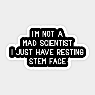 I just have resting STEM face Sticker